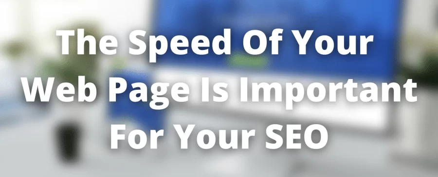 page-speed-is-crucial-for-SEO-900x365