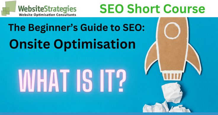 SEO Course: Onsite optimisation – What is it?
